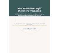 The Attachment Style Healing Workbook: A 30-Day Program for Anxious, Avoidant & Disorganized Patterns