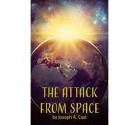 The Attack From Space: 1 (Dawn of Planets:)