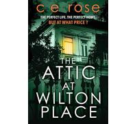 The Attic at Wilton Place : A haunting tale of family secrets that will grip you to the last page