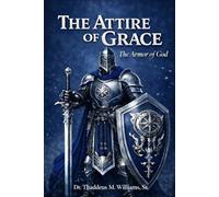 The Attire of Grace: The Armor of God