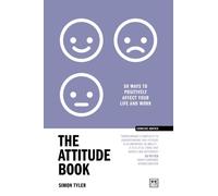 The Attitude Book : 50 ways to positively affect your work and life