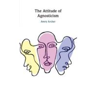 The Attitude of Agnosticism