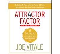 The Attractor Factor : 5 Easy Steps for Creating Wealth (or Anything Else) From the Inside Out
