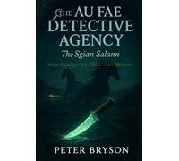 The Au Fae Detective Agency-The Sgian Salann: 1