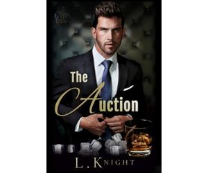 The Auction: An Enemies to Lovers Billionaire Romance (Kings of Ruin)