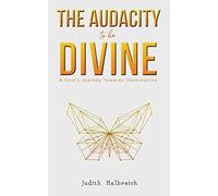 The Audacity to be Divine