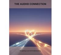 The Audhd Connection: Navigating Love And Understanding