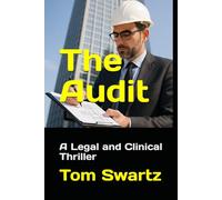 The Audit: A Legal and Clinical Thriller