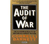 The Audit of War: The Illusion and Reality of Britain as a Great Nation