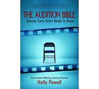 The Audition Bible: Secrets Every Actor Needs to Know