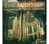 The Audition - Controversy Loves Company by The Audition (2005-09-20)