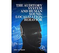 The Auditory System and Human Sound-Localization Behavior