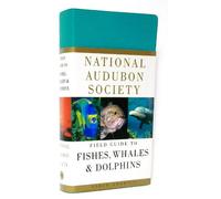 The Audubon Society Field Guide to North American Fishes, Whales, and Dolphins (The Audubon Society Field Guide Series)