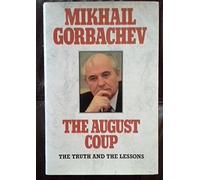 The August Coup: Three Days That Shook the World