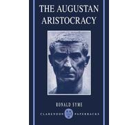 The Augustan Aristocracy (Clarendon Paperbacks)