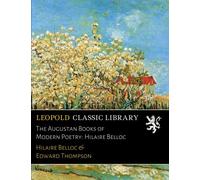 The Augustan Books of Modern Poetry: Hilaire Belloc