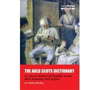 The Auld Scots Dictionary: A Dictionary of Lowland Scots