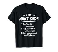 The Aunt Code Bedtime is Whenever The Answer is Always Yes T-Shirt