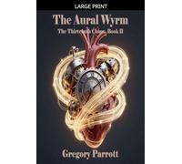 The Aural Wyrm: 2 (The Thirteenth Chime)