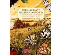 The Aurelian's Fireside Companion: An Entomological Anthology