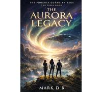 The Aurora Legacy: 5 (The Phoenix Guardian)