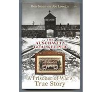 The Auschwitz Goalkeeper: A Prisoner of War's True Story
