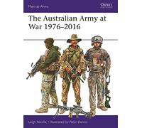 The Australian Army at War 1976-2016: 526 (Men-at-Arms)