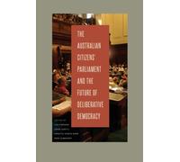 The Australian Citizens’ Parliament and the Future of Deliberative Democracy