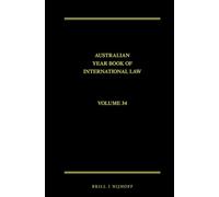 The Australian Year Book of International Law: Volume 34 (2016)