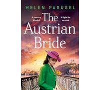 The Austrian Bride: The heartbreaking WWII novel from Helen Parusel