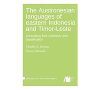The Austronesian languages of eastern Indonesia and Timor-Leste: Unravelling their prehistory and classification