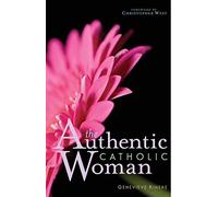 The Authentic Catholic Woman