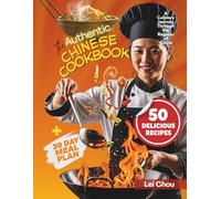 The Authentic Chinese Cookbook: A Culinary Journey Through the Regions of China