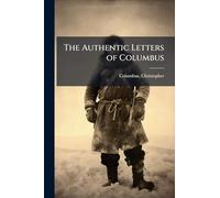 The Authentic Letters of Columbus