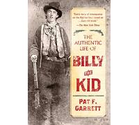 The Authentic Life of Billy the Kid