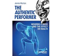 The Authentic Performer: Wearing a Mask and the Effect on Health