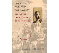 The Author, Art & the Market - Rereading the History of Aesthetics (Paper) (Social Foundations of Aesthetic Forms S)