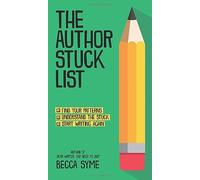The Author Stuck List: 1 (Better-Faster Author Success)