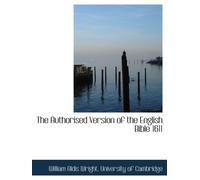 The Authorised Version of the English Bible 1611