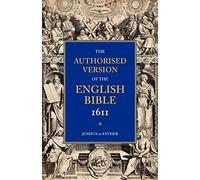 The Authorised Version of the English Bible 1611: Volume 2: Joshua to Esther