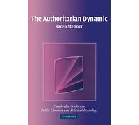 The Authoritarian Dynamic (Cambridge Studies in Public Opinion and Political Psychology)