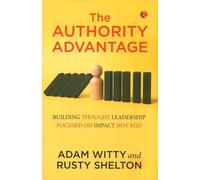 The Authority Advantage: Adam Witty (EditionPaperback / softback)