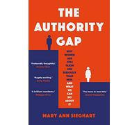 The Authority Gap: Why women are still taken less seriously than men, and what we can do about it