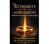 The Authority of Agreement: Reclaiming Covenant Alignment in Marriage and Family