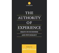 The Authority of Experience – Readings on Buddhism and Psychology