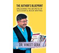 The Author's Blueprint: Unlocking the Secrets of Successful Book Writing