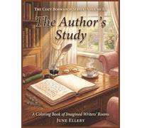 The Author's Study: Seventy-Two Illustrated Pages Across the Regency, Victorian, Bloomsbury, and Mid-Century Writing Lives