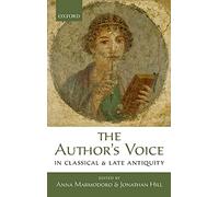 The Author's Voice in Classical and Late Antiquity