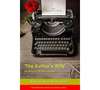 The Author's Wife: The biography of Mildred Britten-Austin