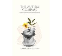 The Autism Compass: Finding Direction in a Complex World